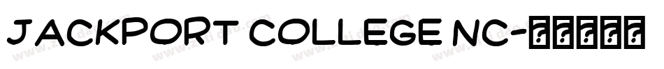 JACKPORT COLLEGE NC字体转换